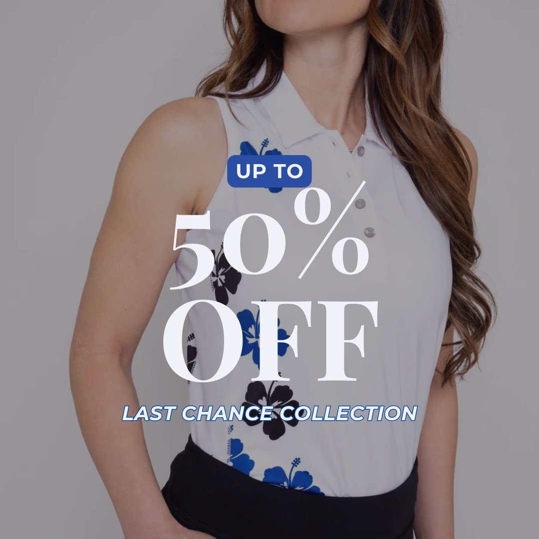 Last Chance Collection - Up To 50% Off